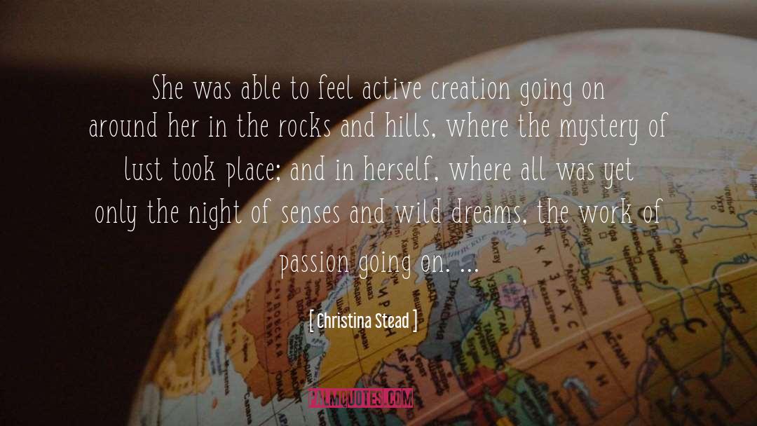 Christina Stead Quotes: She was able to feel
