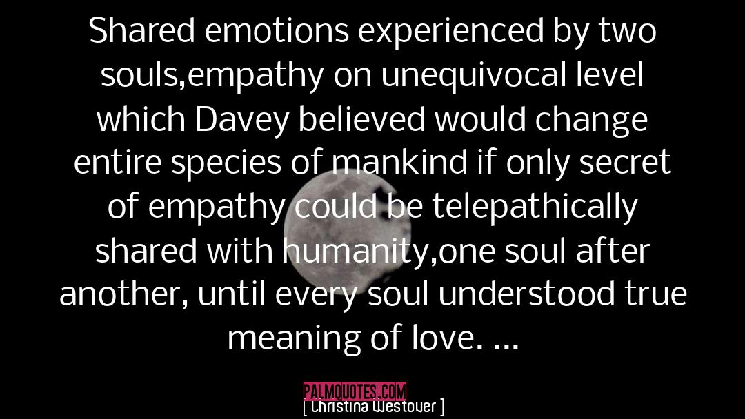 Christina Westover Quotes: Shared emotions experienced by two