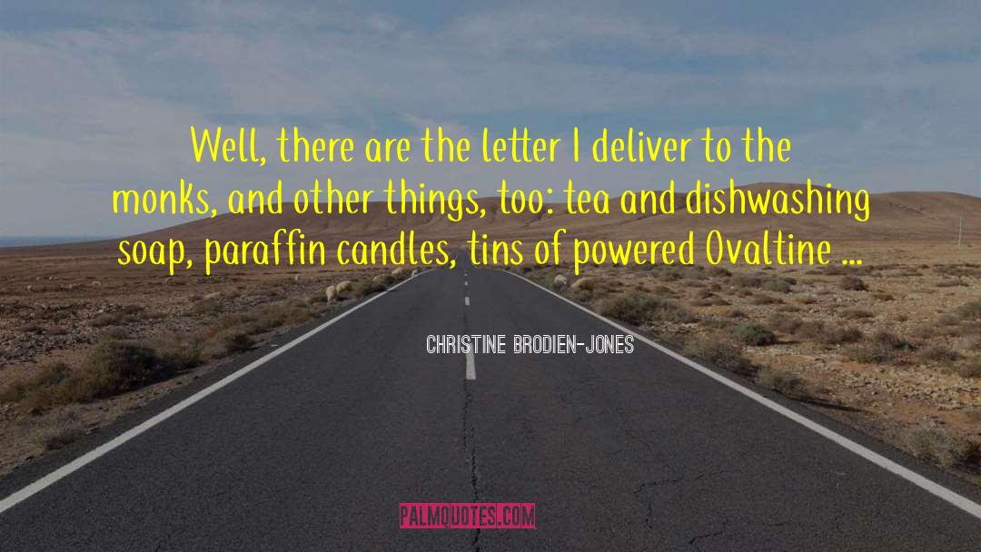 Christine Brodien-Jones Quotes: Well, there are the letter