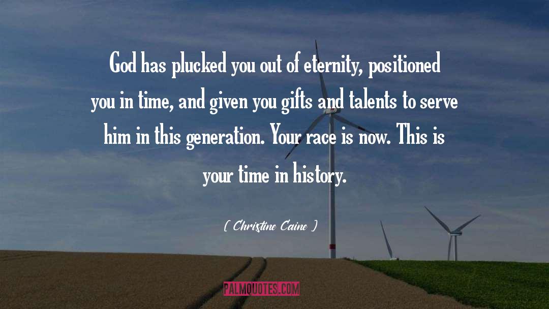 Christine Caine Quotes: God has plucked you out