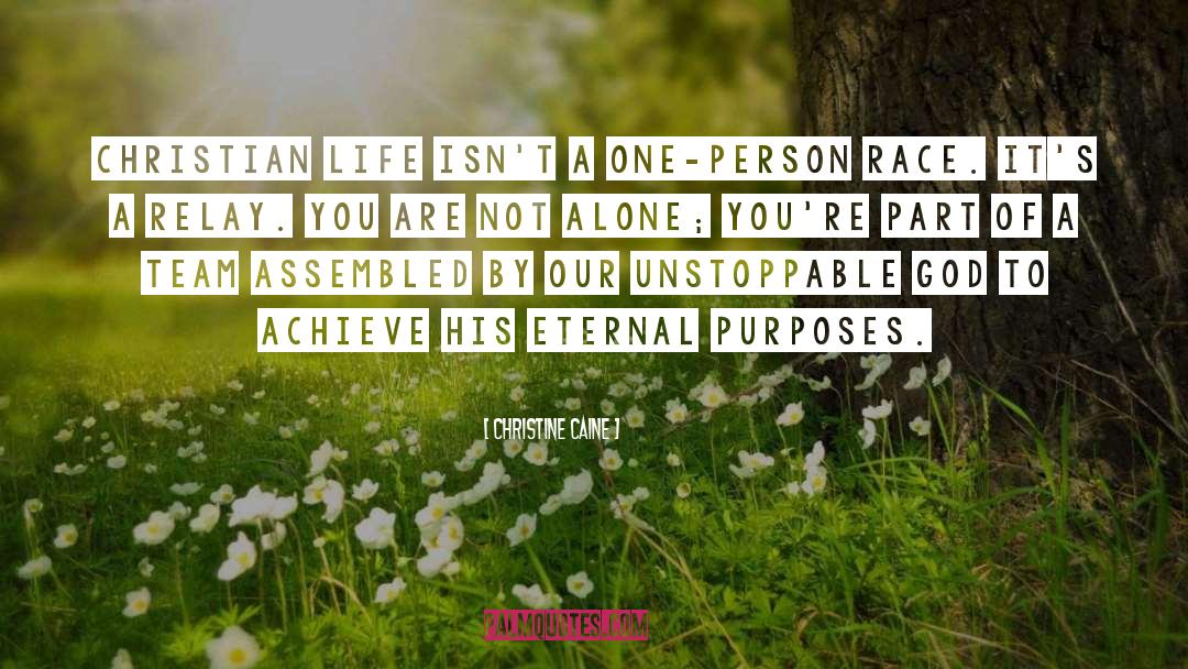 Christine Caine Quotes: Christian life isn't a one-person