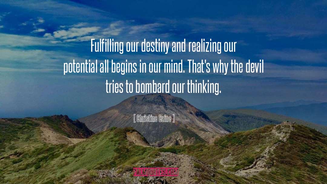 Christine Caine Quotes: Fulfilling our destiny and realizing