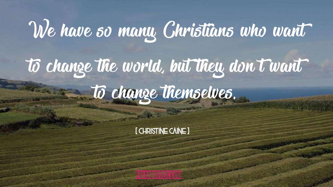 Christine Caine Quotes: We have so many Christians