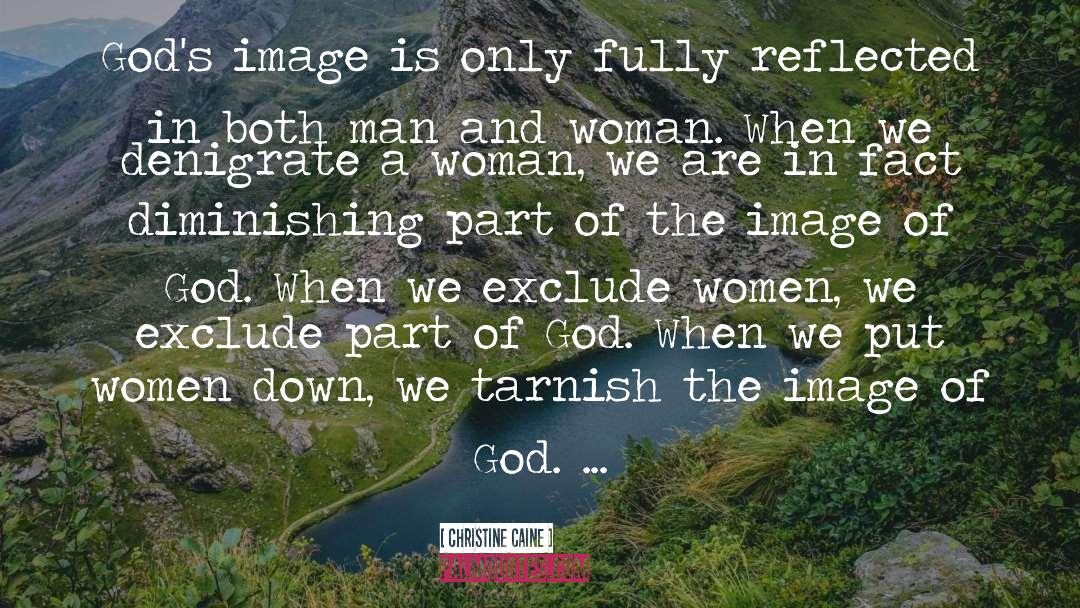 Christine Caine Quotes: God's image is only fully