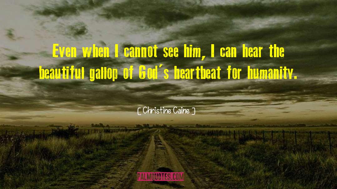 Christine Caine Quotes: Even when I cannot see