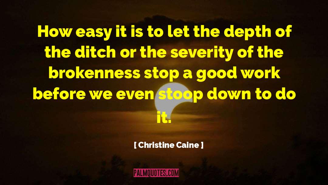 Christine Caine Quotes: How easy it is to