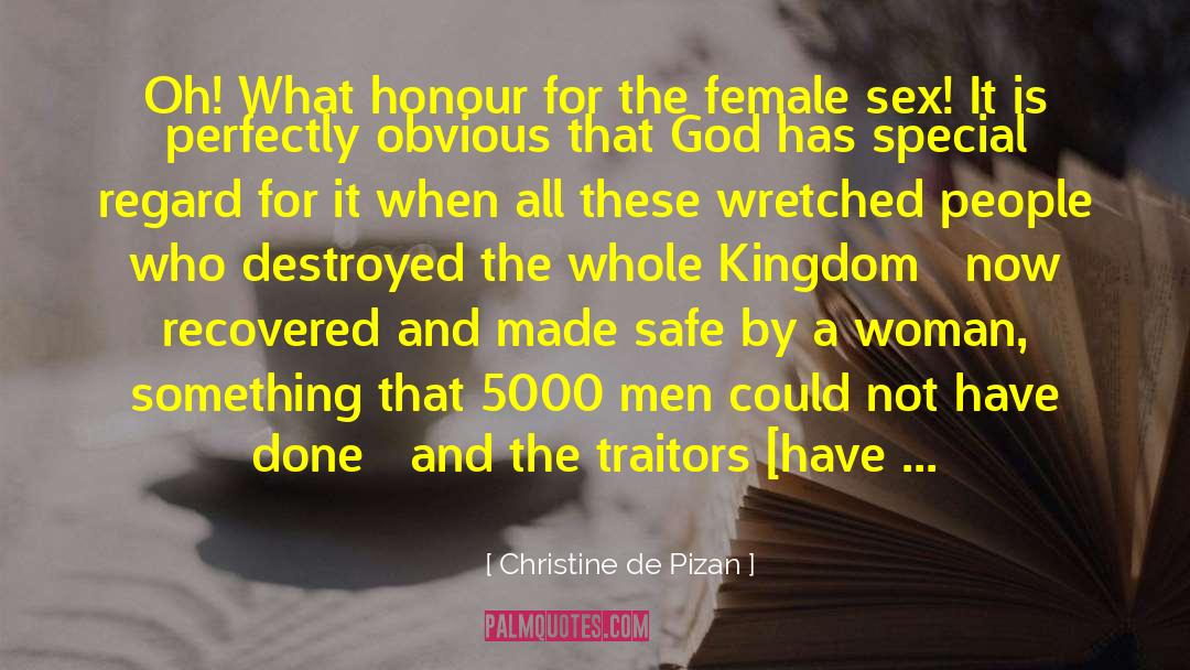 Christine De Pizan Quotes: Oh! What honour for the