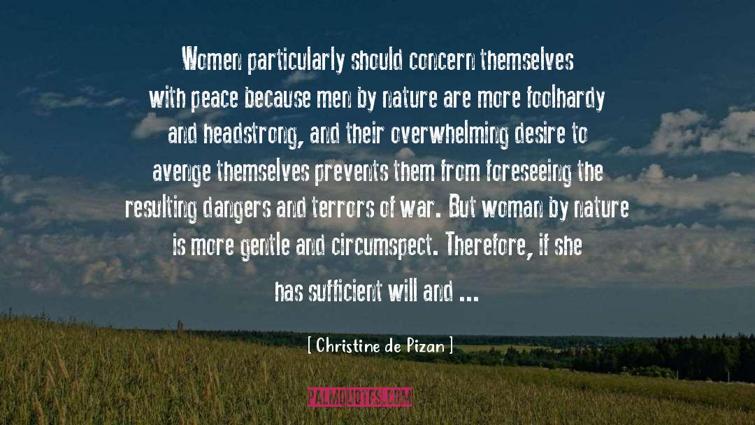 Christine De Pizan Quotes: Women particularly should concern themselves