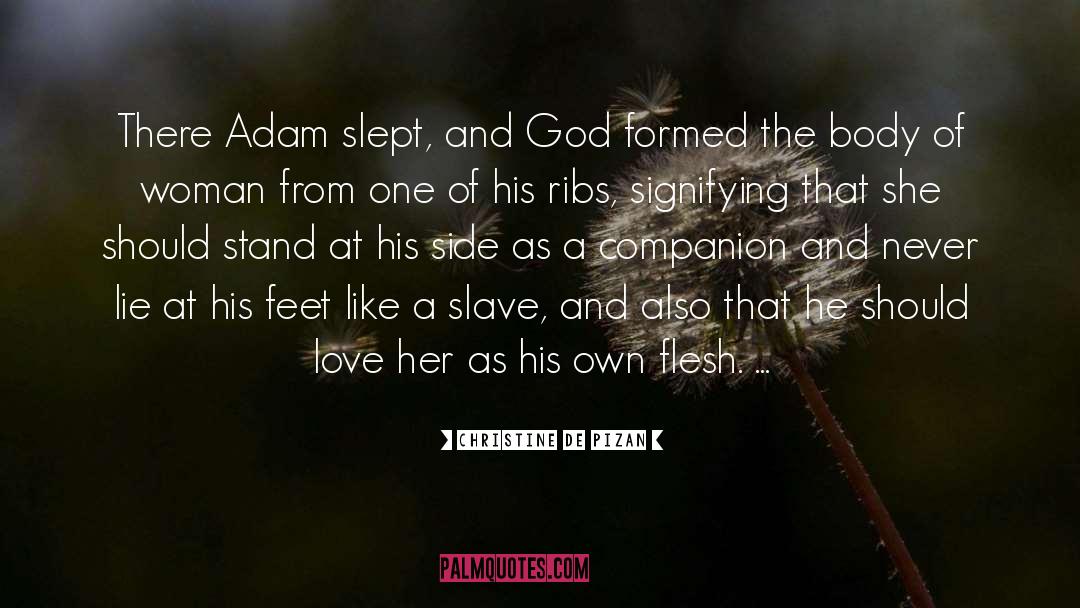 Christine De Pizan Quotes: There Adam slept, and God