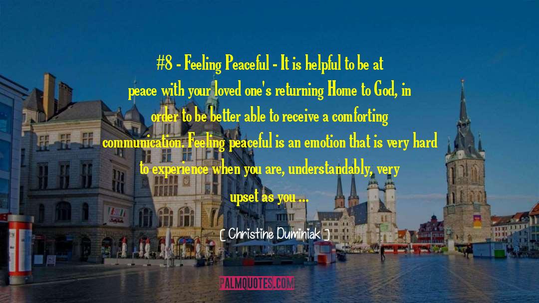 Christine Duminiak Quotes: #8 - Feeling Peaceful -