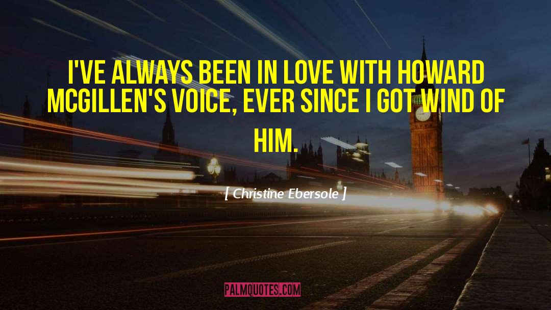 Christine Ebersole Quotes: I've always been in love