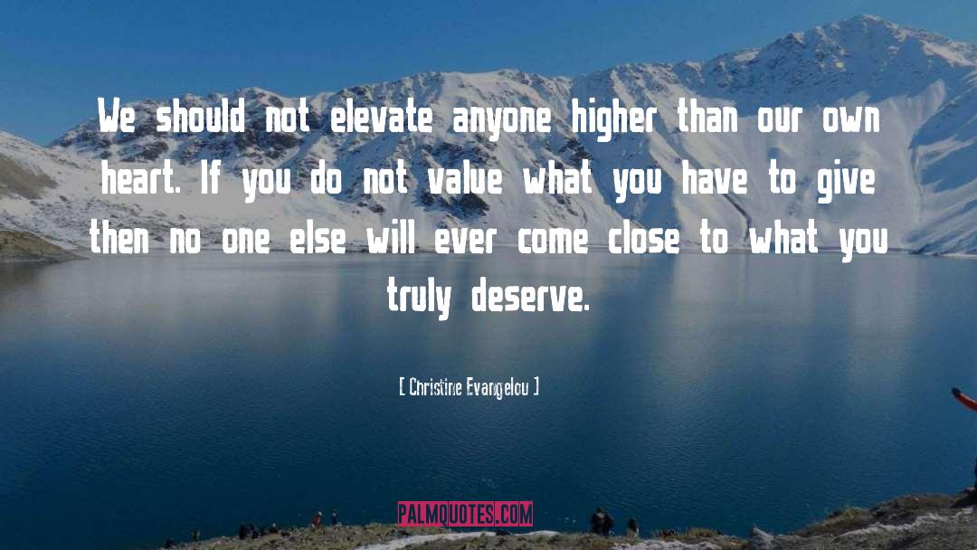 Christine Evangelou Quotes: We should not elevate anyone