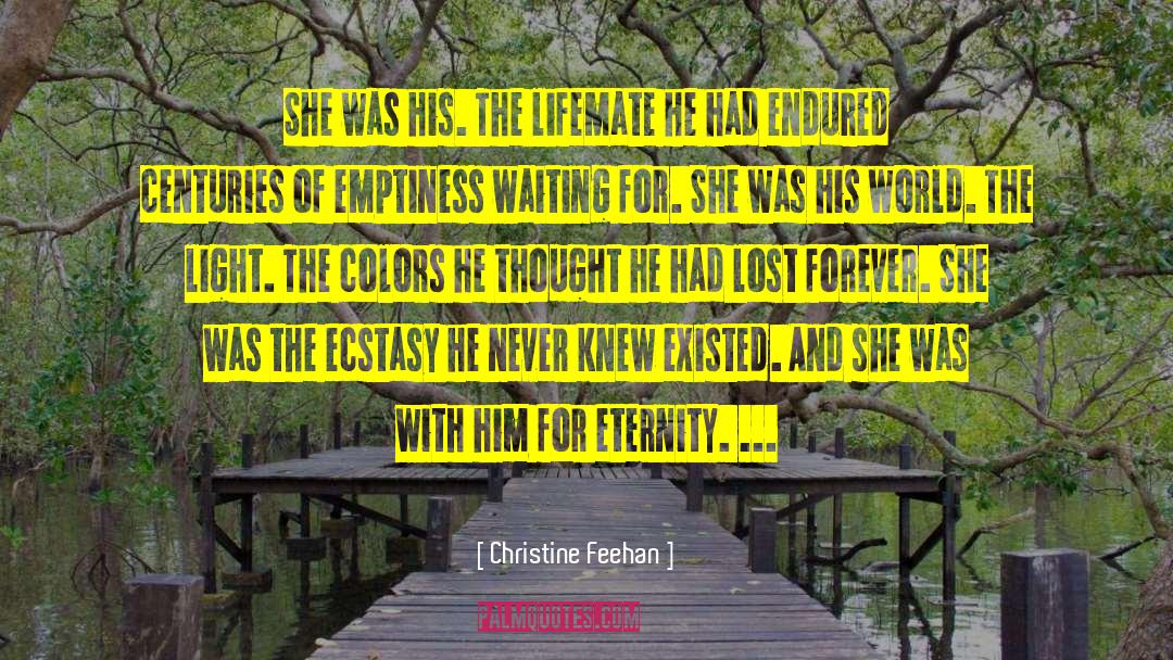 Christine Feehan Quotes: She was his. The lifemate