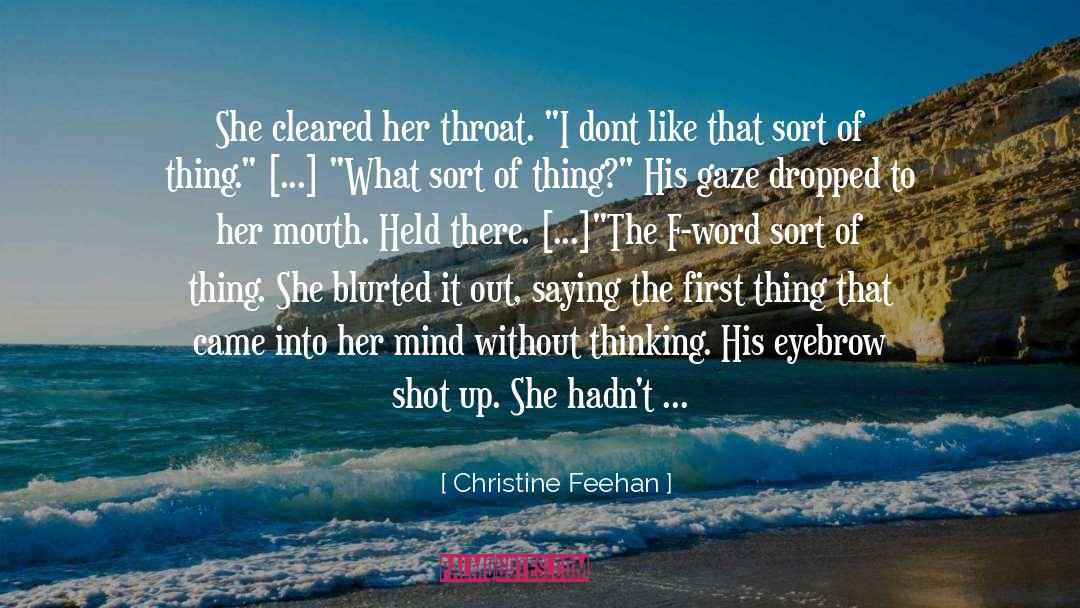 Christine Feehan Quotes: She cleared her throat. 