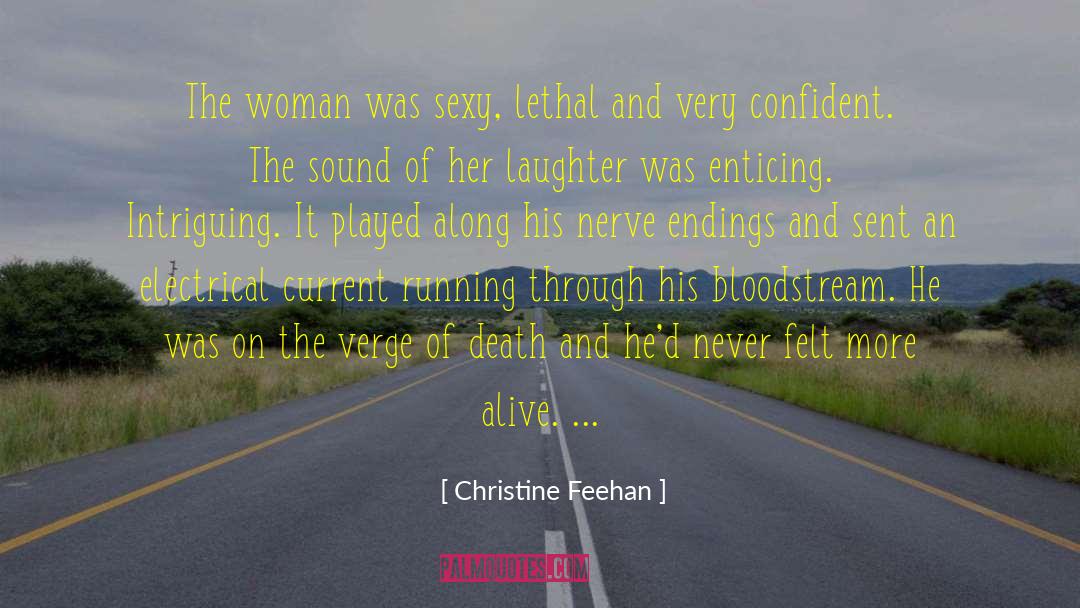 Christine Feehan Quotes: The woman was sexy, lethal