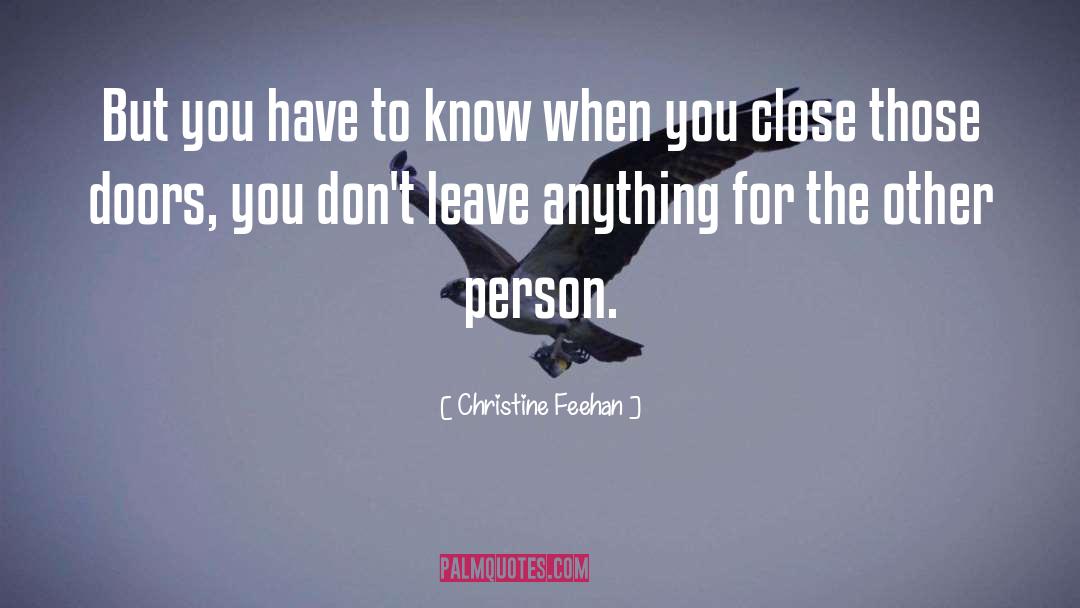 Christine Feehan Quotes: But you have to know