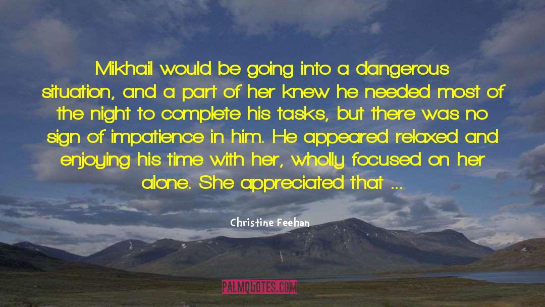 Christine Feehan Quotes: Mikhail would be going into