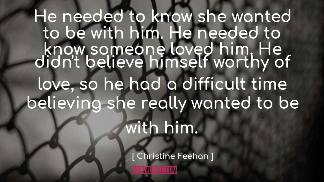 Christine Feehan Quotes: He needed to know she