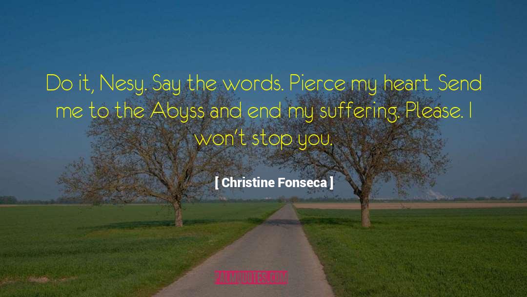 Christine Fonseca Quotes: Do it, Nesy. Say the