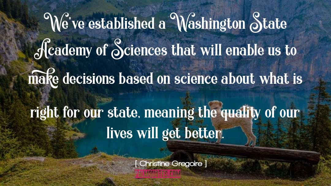 Christine Gregoire Quotes: We've established a Washington State