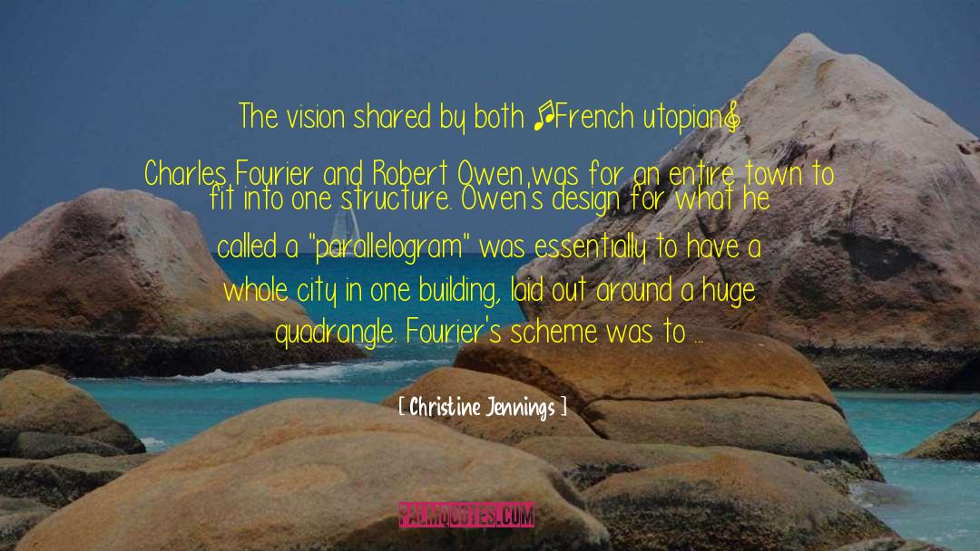 Christine Jennings Quotes: The vision shared by both