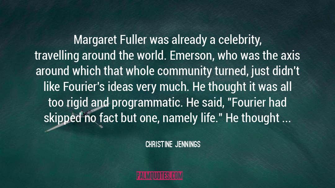 Christine Jennings Quotes: Margaret Fuller was already a