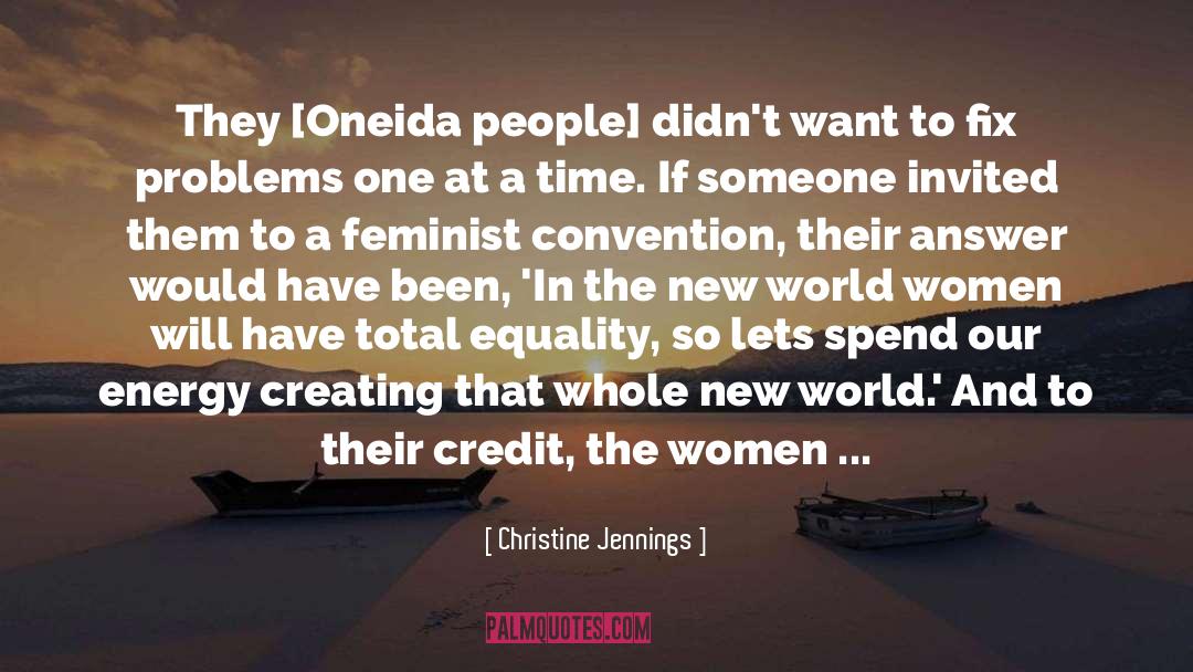Christine Jennings Quotes: They [Oneida people] didn't want