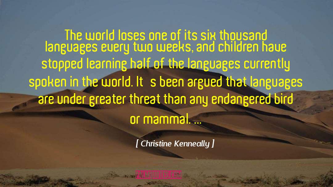 Christine Kenneally Quotes: The world loses one of