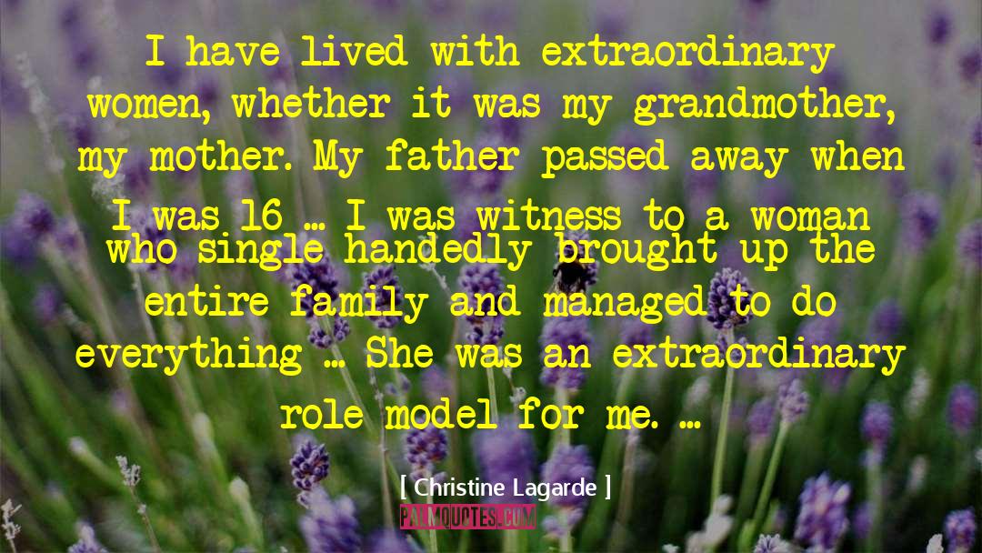 Christine Lagarde Quotes: I have lived with extraordinary