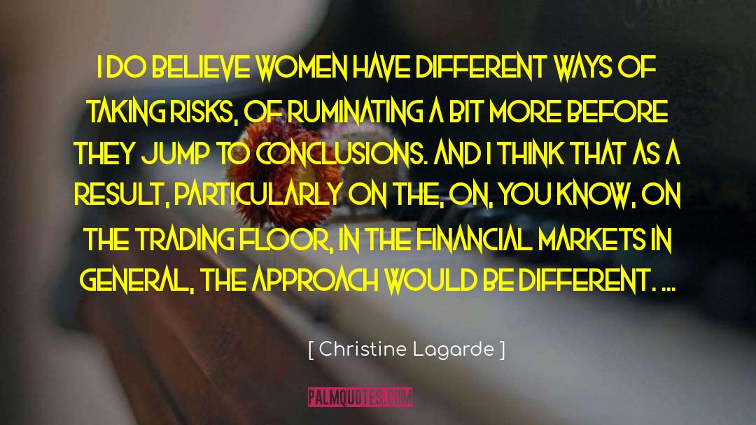 Christine Lagarde Quotes: I do believe women have