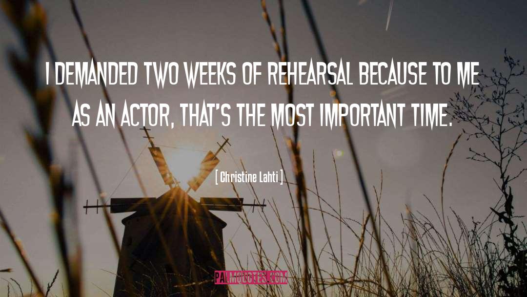 Christine Lahti Quotes: I demanded two weeks of