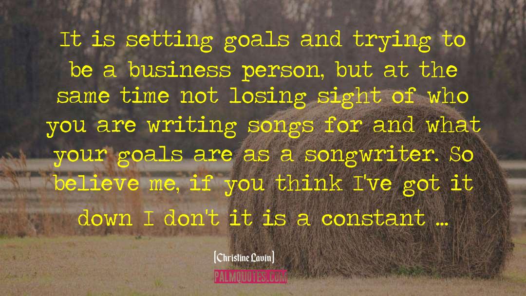 Christine Lavin Quotes: It is setting goals and