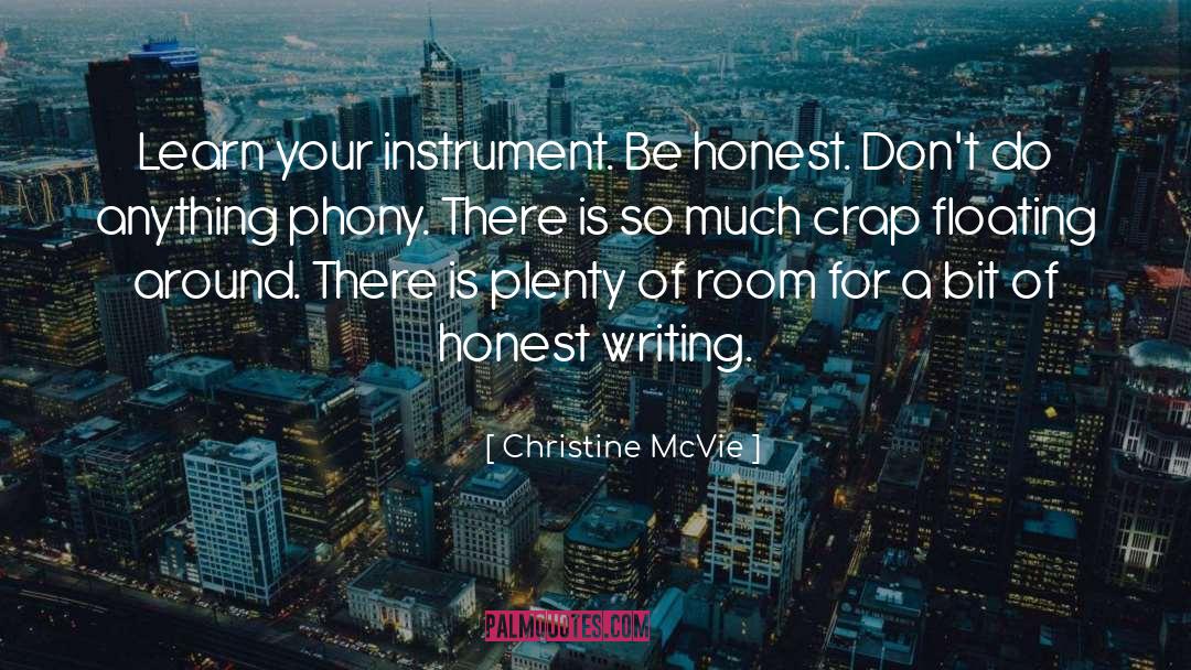 Christine McVie Quotes: Learn your instrument. Be honest.