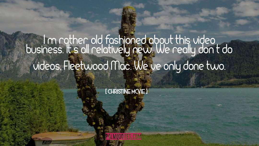 Christine McVie Quotes: I'm rather old-fashioned about this