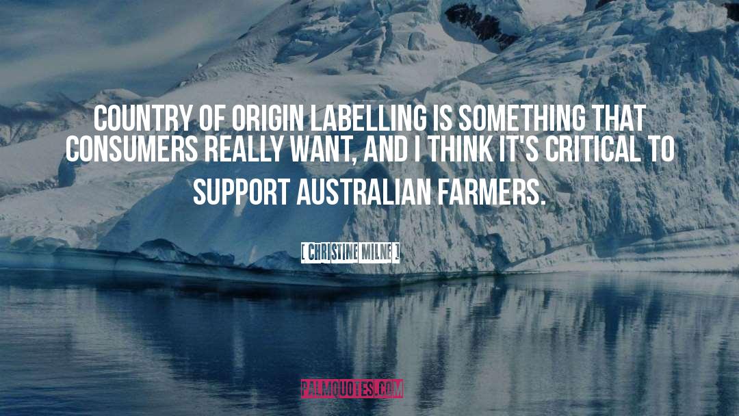 Christine Milne Quotes: Country of Origin labelling is