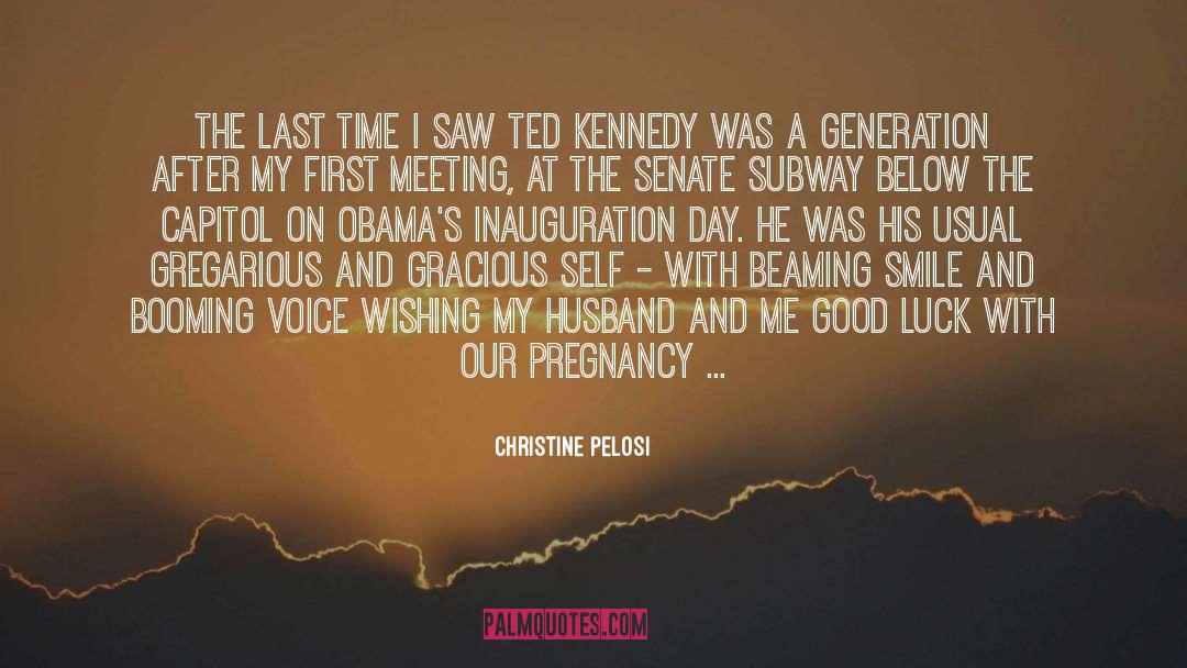 Christine Pelosi Quotes: The last time I saw