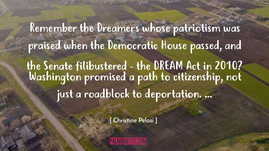 Christine Pelosi Quotes: Remember the Dreamers whose patriotism