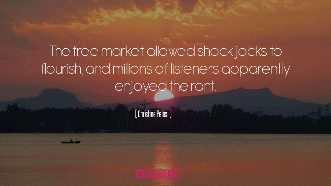 Christine Pelosi Quotes: The free market allowed shock