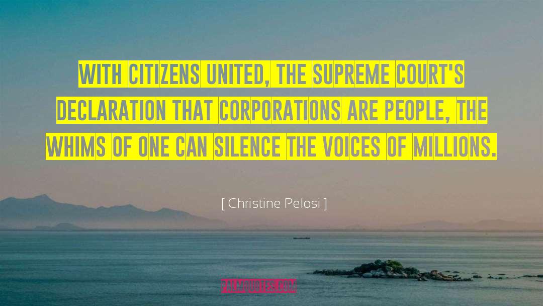 Christine Pelosi Quotes: With Citizens United, the Supreme