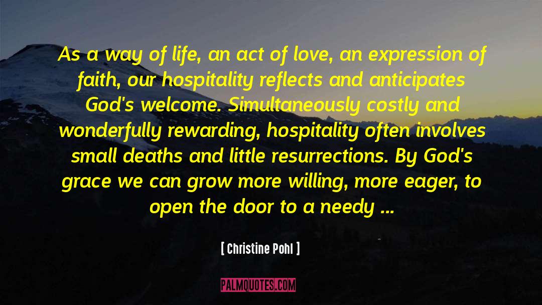 Christine Pohl Quotes: As a way of life,