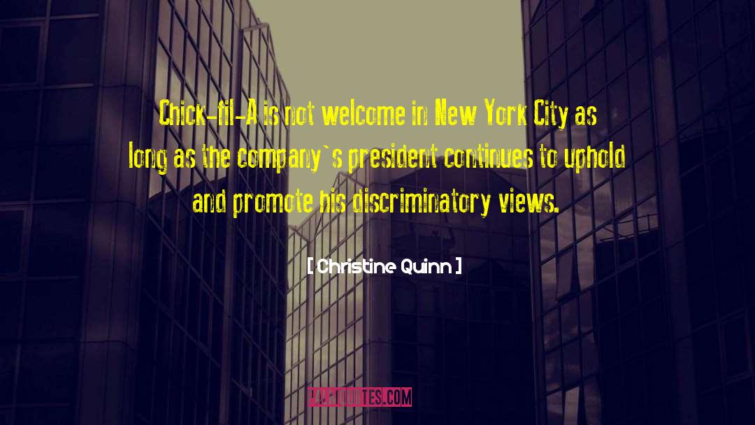 Christine Quinn Quotes: Chick-fil-A is not welcome in