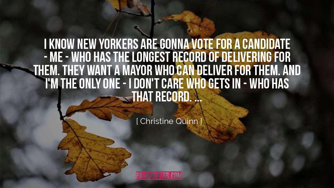 Christine Quinn Quotes: I know New Yorkers are