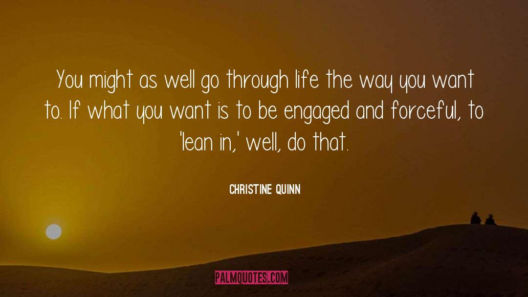 Christine Quinn Quotes: You might as well go