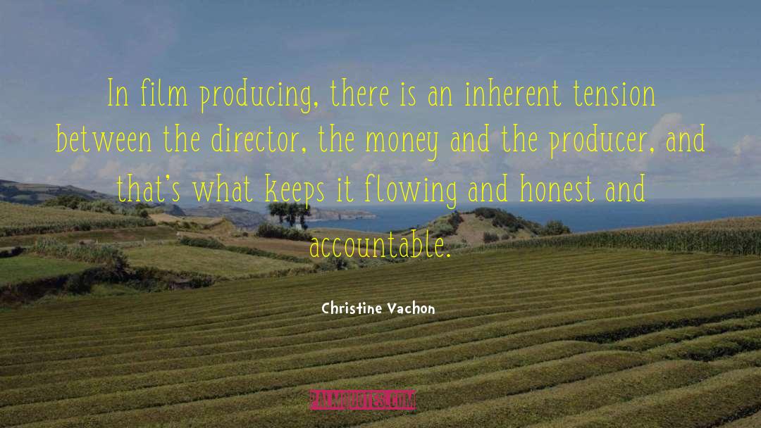 Christine Vachon Quotes: In film producing, there is