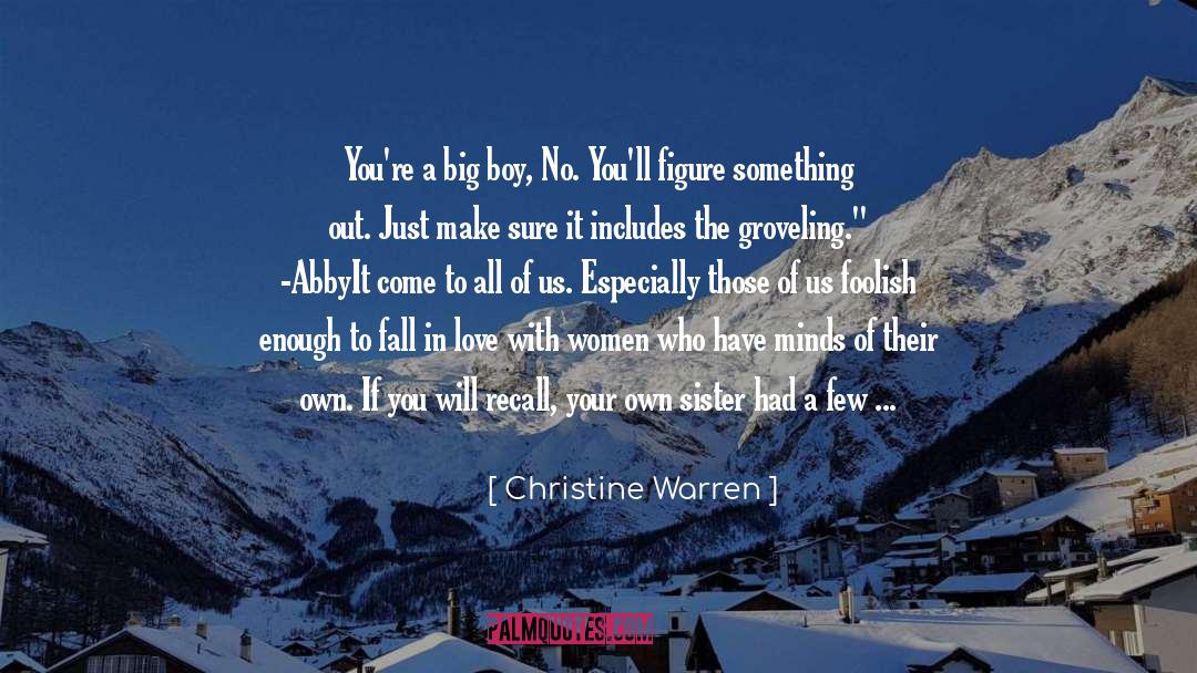 Christine Warren Quotes: You're a big boy, No.