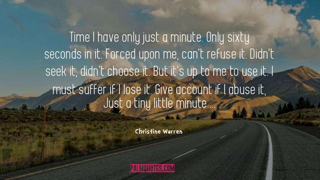 Christine Warren Quotes: Time I have only just