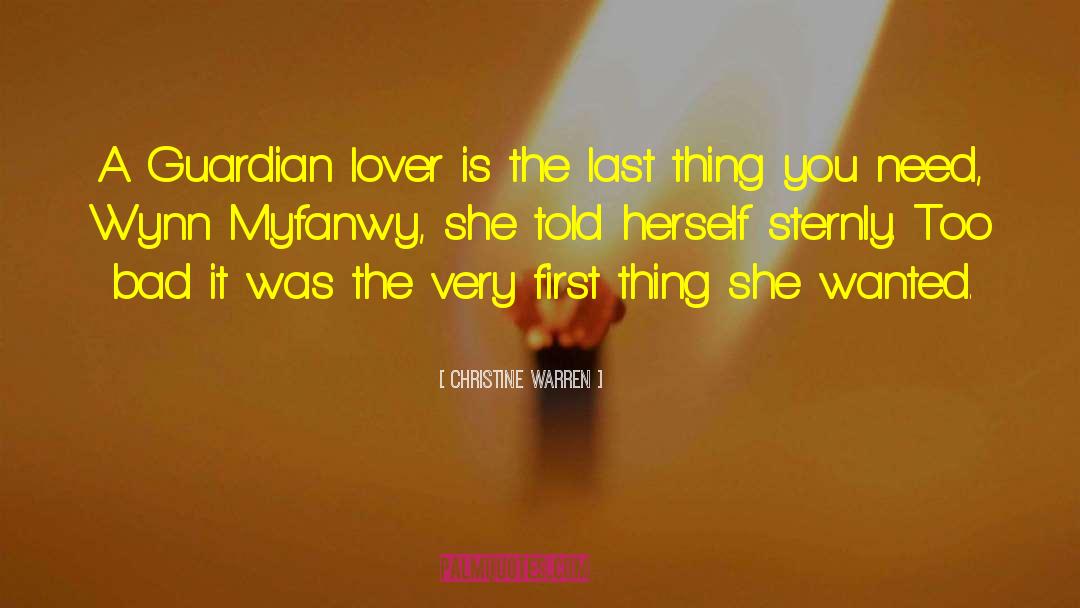 Christine Warren Quotes: A Guardian lover is the