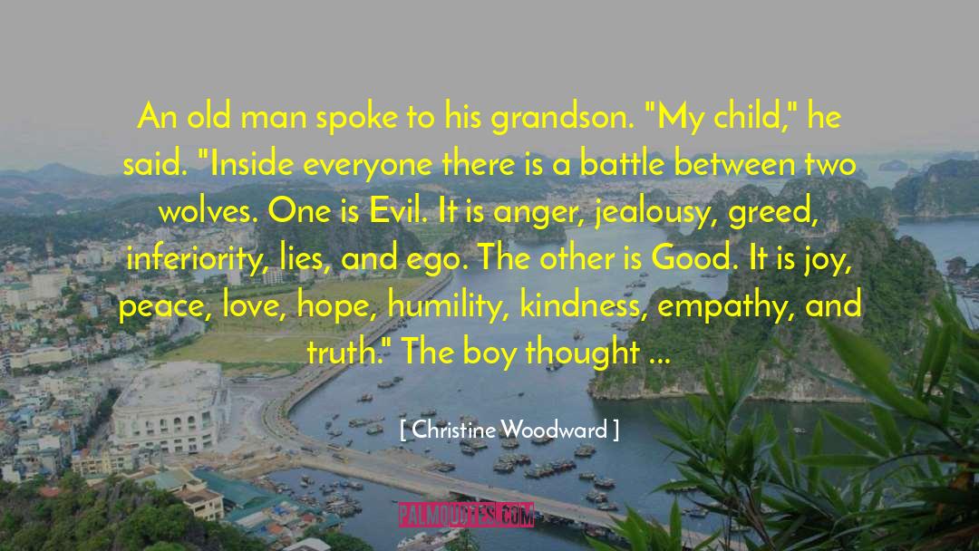 Christine Woodward Quotes: An old man spoke to