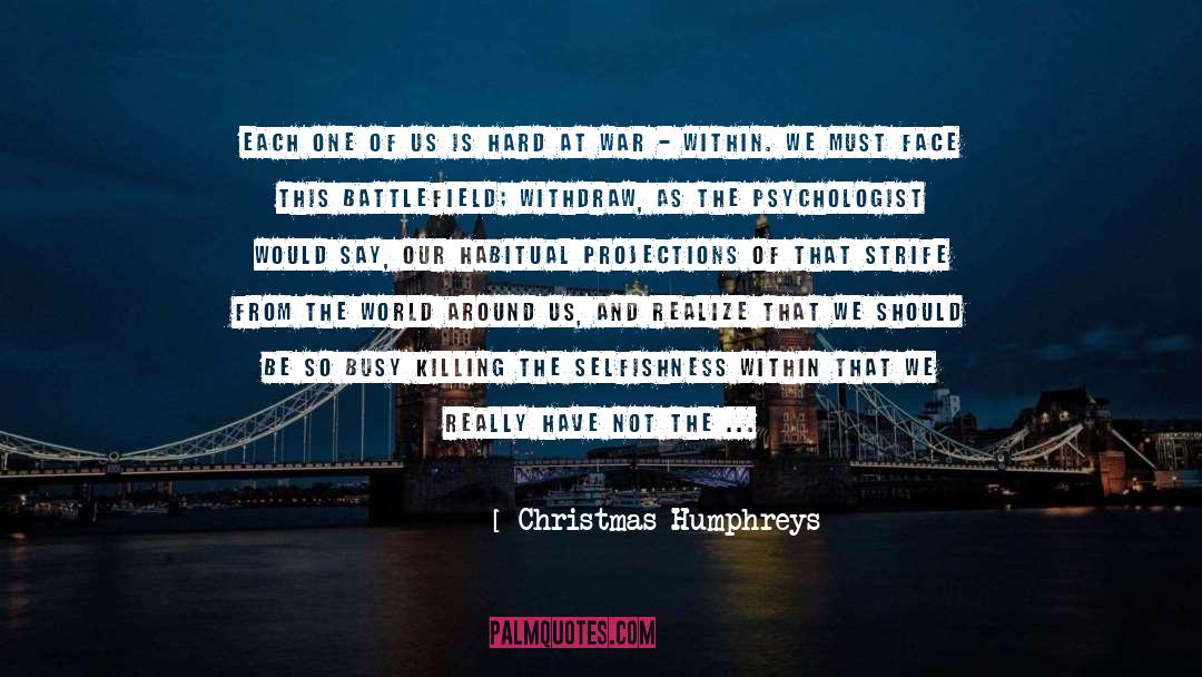 Christmas Humphreys Quotes: Each one of us is