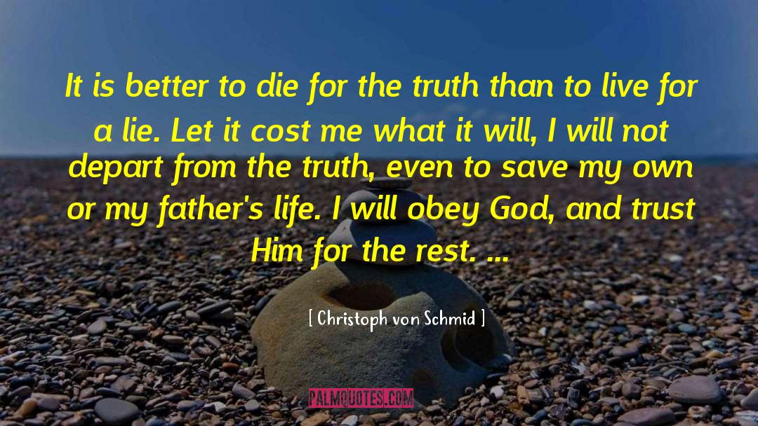 Christoph Von Schmid Quotes: It is better to die